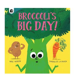 Broccoli’s 英文进口原版 预售 大日子 9岁 Big 西兰花 Henson; 图书儿童绘本Mike Day Prada6 Sandra