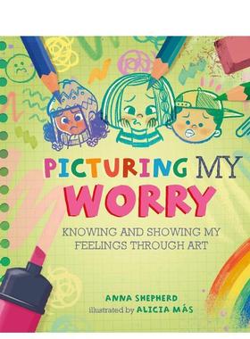 【预售】【正念艺术疗愈】描绘焦虑【All the Colours of Me】Picturing My Worry英文进口原版儿童绘本图书3-6岁 自我认知/情绪管