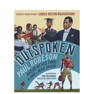 英文進(jìn)口原版 直言不諱：保羅·羅伯遜 Outspoken 走在時(shí)代前列 獨(dú)角戲 兒童繪本圖書Carole 預(yù)售 Boston Weatherford人物傳記