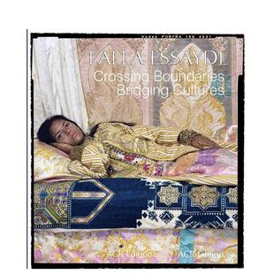 英文进口原版 Edition 拉拉·埃塞蒂：跨越边界 ACR 图书 艺术画册画集正版 Essaydi Lalla 连接文化 预售