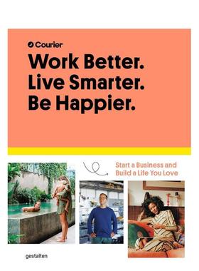 【现货】 Work Better, Live Smarter:高效工作,高质生活：创业并拥抱所爱生活 商业行销 英文原版图书Gestalten