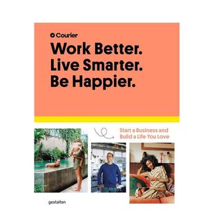 【现货】 Work Better, Live Smarter:高效工作,高质生活：创业并拥抱所爱生活 商业行销 英文原版图书Gestalten