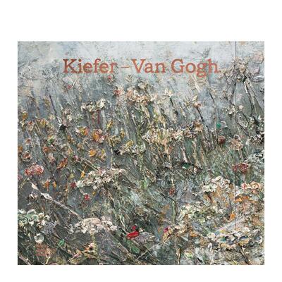 【预售】Kiefer/Van Gogh基弗/梵高 英文进口原版版艺术画册画集外文图书 Anselm Kiefer|Sir Simon Schama|Tamara Klopper