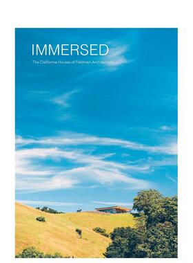 【现货】 沉浸：费尔德曼建筑事务所的加州住宅 Immersed: The California Houses of Feldman Architecture 英文原版图书籍进口正
