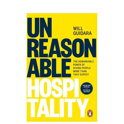 【预售】超乎预期的待客之道 Unreasonable Hospitality 英文进口原版商业行销图书 传奇餐厅麦迪逊公园11号餐厅Guidara Will