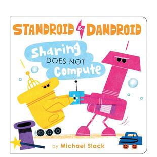 【现货】分享无法估量Sharing Does Not Compute(Standroid & Dandroid)英文进口原版图书儿童绘本Slack  Michael3-6岁