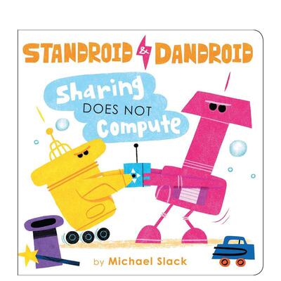 【现货】分享无法估量Sharing Does Not Compute(Standroid & Dandroid)英文进口原版图书儿童绘本Slack  Michael3-6岁