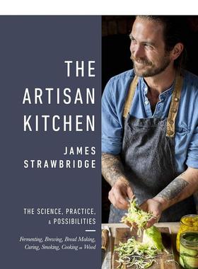 【现货】 The Artisan Kitchen手工厨房 150道创意料理 英文原版餐饮食谱图书James Strawbridge
