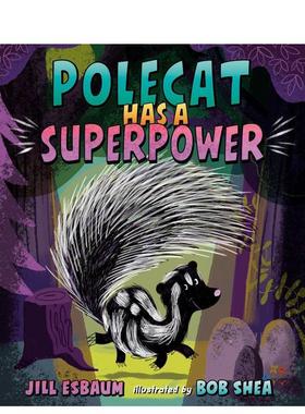 【现货】臭鼬有个超能力 Polecat Has a Superpower英文进口原版儿童绘本图书G.P. Putnam's Sons