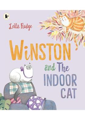 【现货】温斯顿和宅家猫Winston and the Indoor Cat英文进口原版儿童绘本图书3-6岁 人际关系Leila Rudge