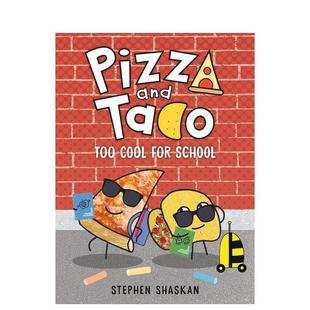 and Cool 预售 上学太冷了Pizza Novel 儿童漫画图书 Graphic Taco 披萨饼与玉米片桥梁漫画 School for Too 英文进口原版