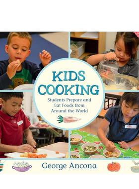 【预售】Kids Cooking: Students Prepare and Eat Foods from Around the World儿童烹饪：学生们准备和享用来自全球的食物 英文