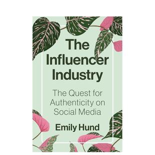 【预售】The Influencer Industry: The Quest for Authenticity on Social Media网红行业:在社交媒体上寻求真实性 英文进口原版