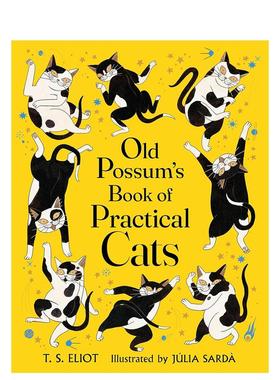 【预售】【西班牙插画师Júlia Sardà】老负鼠的猫经 Old Possum's Book of Practical Cats 英文青少年读物