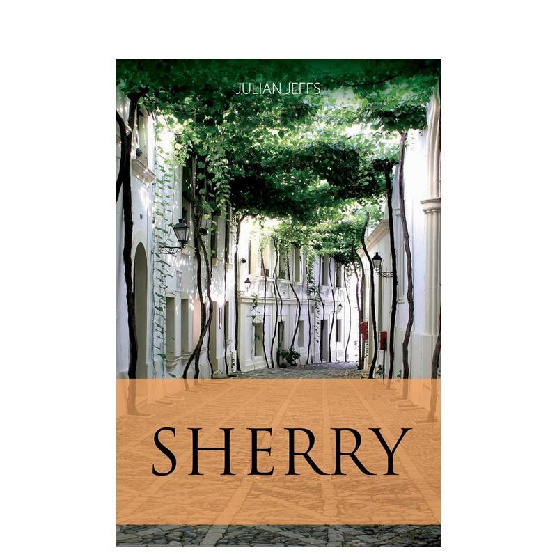 【预售】雪利酒 Sherry 英文进口原版餐饮美食图书 Julian Jeffs外文正版