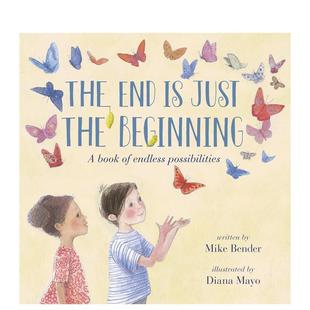 Bender 结束也是开始The Just Beginning英文进口原版 情绪管理Mike and 自我认知 End 9岁 儿童绘本图书6 Diana the 现货