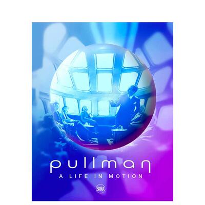 【预售】普尔曼：移动的奢华史诗 PULLMAN A LIFE IN MOTION 英文进口原版生活图书Editions Skira Paris外文