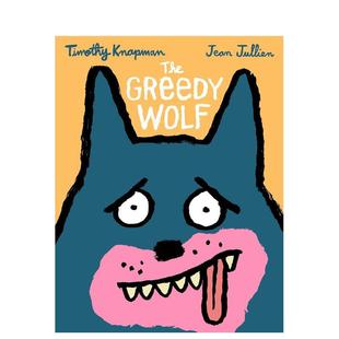 大灰狼The Greedy Wolf英文进口原版 Knapman3 贪婪 图书儿童绘本Timothy 6岁 现货