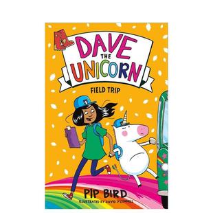 Unicorn Bird 预售 Field the 野外考察 and 6岁Pip Trip David 英文进口原版 Dave 章节书儿童图书籍3 独角兽戴夫 O’C