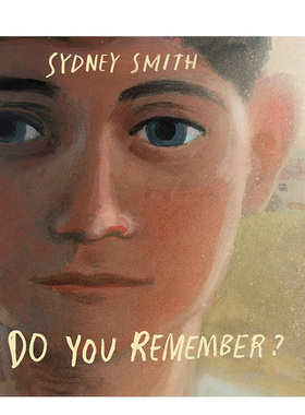【预售】【加拿大插画师Sydney Smith】你还记得吗？ Do You Remember? 原版英文儿童绘本