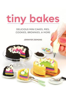 【预售】迷你糕点制作 Tiny Bakes: Delicious Mini Cakes， Pies， Cookies， Brownies， and More 英文进口原版餐饮美食图书Je