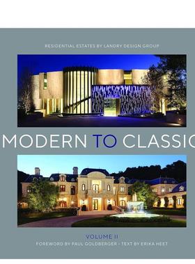 【预售】Modern to Classic II: Residential Estates by Landry Design Group现代至经典II：兰德里设计集团的住宅地产 英文进口