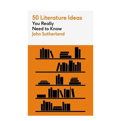 【预售】【50个理念】50个真正需要了解的文学理念50 Literature Ideas You Really Need to Know英文进口原版文学John Sutherland