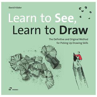 【预售】学会看，学会画：学习绘画技巧的原创方法 Learn to See， Learn to Draw 英文进口原版艺术画册画集Hoaki