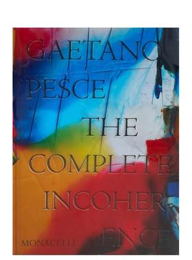 【预售】加埃塔诺·佩谢：完全不连贯 Gaetano Pesce: The Complete Incoherence 英文进口原版艺术画册画集Glenn Adamson
