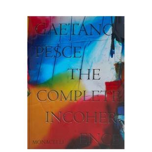 Complete Adamson 加埃塔诺·佩谢：完全不连贯 艺术画册画集Glenn 英文进口原版 Incoherence The Pesce Gaetano 预售