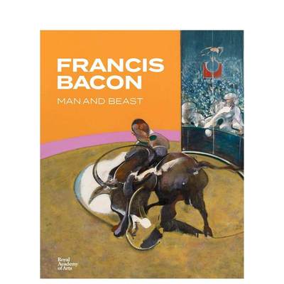 【现货】弗朗西斯·培根:人与兽 Francis Bacon: Man and Beast 原版英文艺术画册画集