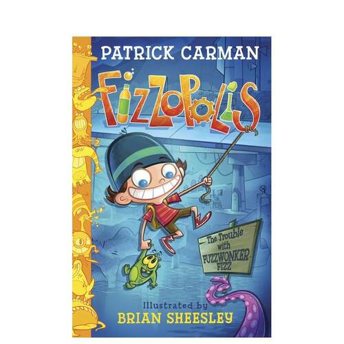 【现货】 Fizzopolis: The Trouble with Fuzzwonker Fizz，佐波利斯：英文原版图书 Carman 儿童分阶阅读