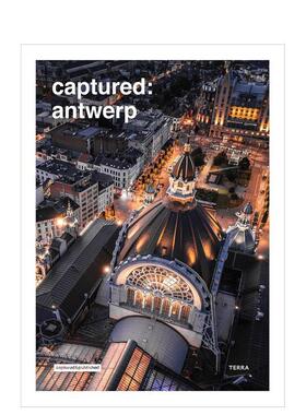 【预售】捕捉：安特卫普 Captured: Antwerp 英文进口原版摄影作品集人文景观图书Roy Geneugelijk