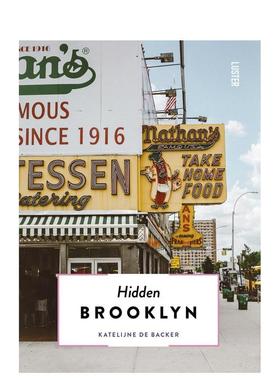 【预售】布鲁克林隐迹 Hidden Brooklyn 英文进口原版旅行图书Katelijne De Backer^^Gabriel Flores