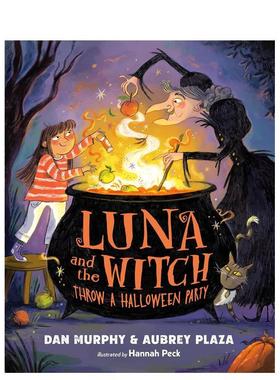 【现货】露娜与女巫的万圣节派对 Luna and the Witch Throw a Halloween Party英文进口原版儿童绘本图书Aubrey Plaza