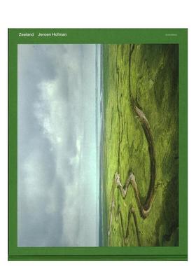 【预售】泽兰风光 Jeroen Hofman Zeeland 英文进口原版摄影作品集自然景观图书籍Jeroen Hofman外文正版