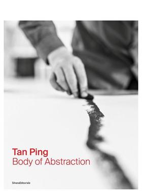 【预售】谭平：抽象本体 Tan Ping: Body of Abstraction 英文进口原版艺术画册画集外文图书Tan Ping