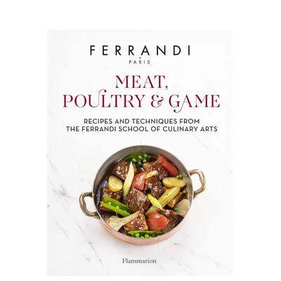 【现货】肉类/禽类/野味：来自费朗迪学院的食谱与烹饪技巧 Meat, Poultry & Game 英文进口原版餐饮生活美食外文图书籍FERRANDI