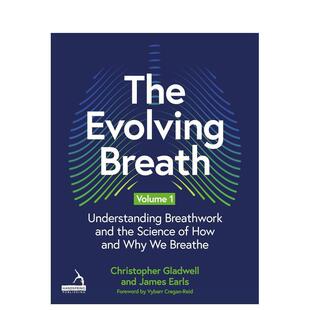 【预售】呼吸的演变（卷一）：理解呼吸疗法及其背后的科学原理 The Evolving Breath Volume 1 英文进口原版社会科学图书Earls