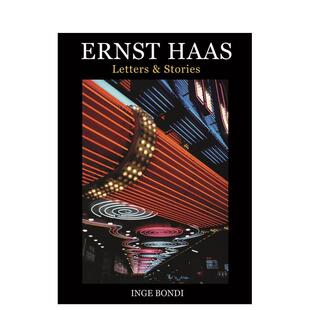 【现货】厄恩斯特·哈斯.信件与故事 Ernst Haas. Letters & Stories 英文进口原版摄影图书Inge Bondi