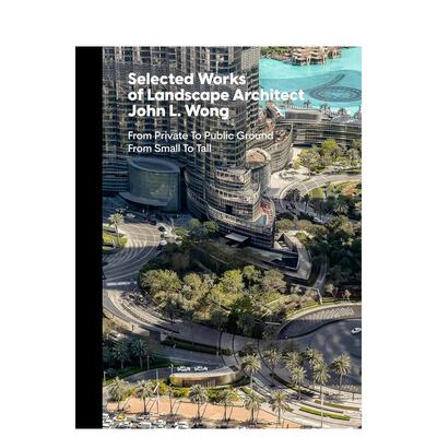 【现货】景观建筑师John.L.Wong精选作品 [Masterpiece Series]Selected Works of Landscape Architect 英文设计图书