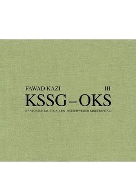 【预售】法瓦德·卡齐 KSSG–OKS 第三卷：住宅07A Fawad Kazi KSSG–OKS Volume III:Haus 07A 英文进口原版建筑设计图书Marko S