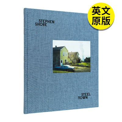 【现货】Steel Town，钢城 英文原版图书籍进口正版 Stephen Shore 艺术摄影作品集 MACK