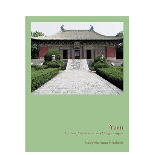 【现货】元:蒙古帝国的中国建筑 Yuan: Chinese Architecture in a Mongol Empire 原版英文建筑设计