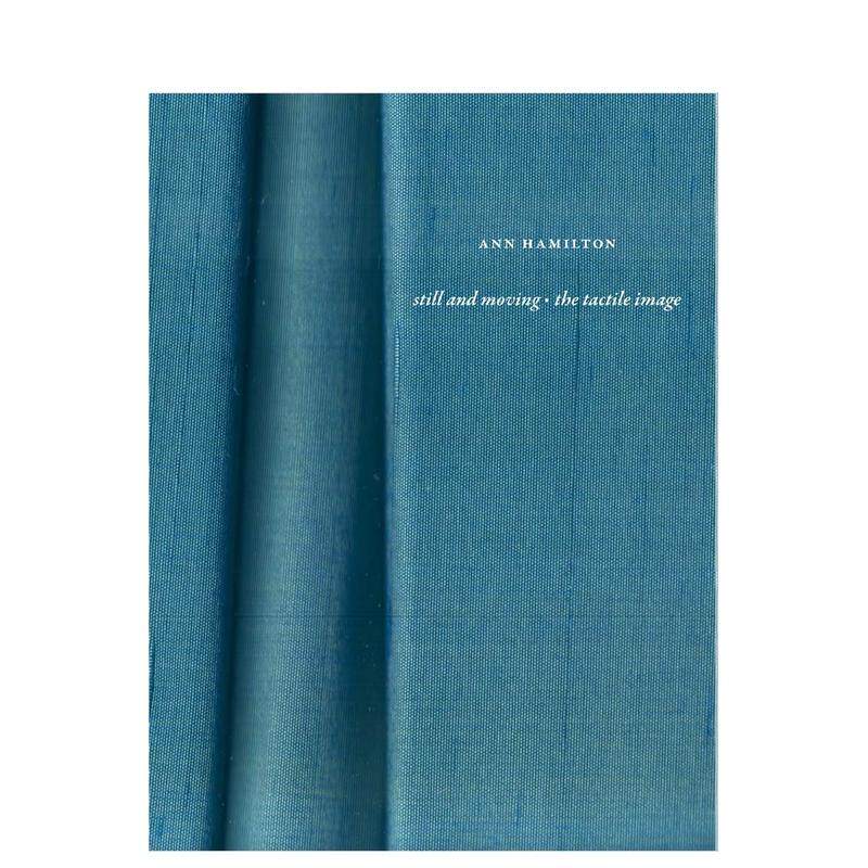 【现货】安·汉密尔顿：静与动?触感图像 Ann Hamilton: still and moving ? the tactile image 英文进口原版摄影作品集正版图书