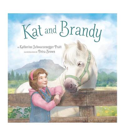 【现货】凯特与白兰地Kat And Brandy英文进口原版儿童绘本图书Katherine Schwarzenegger Pratt; Illustrated by Petra Brown