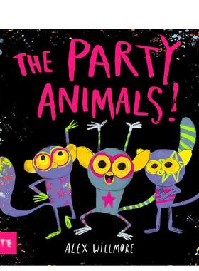 【预售】派对动物The Party Animals英文进口原版图书儿童绘本Alex Willmore3-6岁