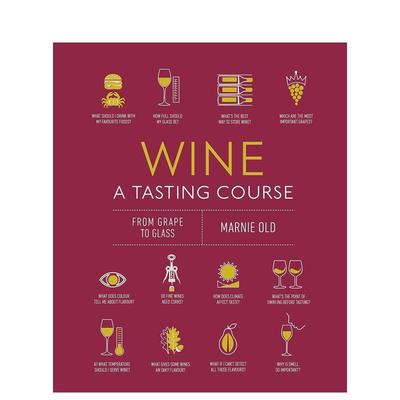 【现货】Wine A Tasting Course，葡萄酒品鉴 DK百科 英文原版图书进口正版 品味爱好者入门初学指南精装图集