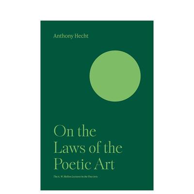 【预售】论诗歌艺术的规律 On the Laws of the Poetic Art英文艺术总论原版图书外版进口书籍Anthony Hecht