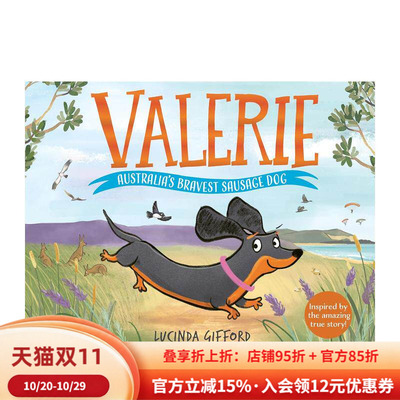 【预售】瓦莱丽：澳洲勇敢的腊肠犬 Valerie: Australia's Bravest Sausage Dog 英文进口原版儿童绘本图书 灵感源自一只小狗真实